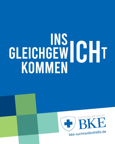 BKE Suchtselbsthilfe - Ins GleichgewICHt kommen teaser ins gleichgewicht kommen